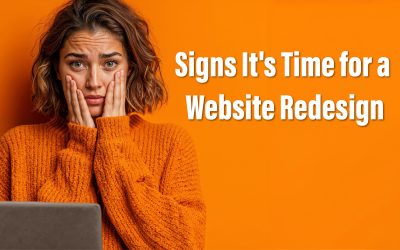 10 Signs It’s Time for a Website Redesign